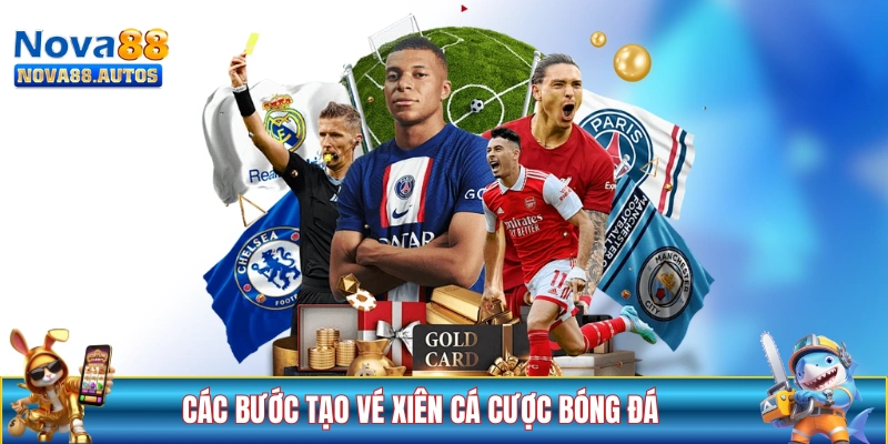 Hướng dẫn các bước tạo vé xiên cá cược bóng đá