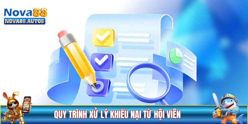 Quy trình xử lý khiếu nại từ hội viên của NOVA88