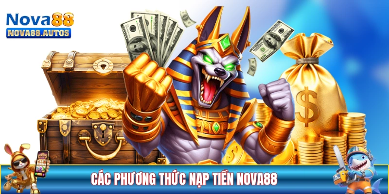 Các cách nạp tiền NOVA88 được chấp nhận