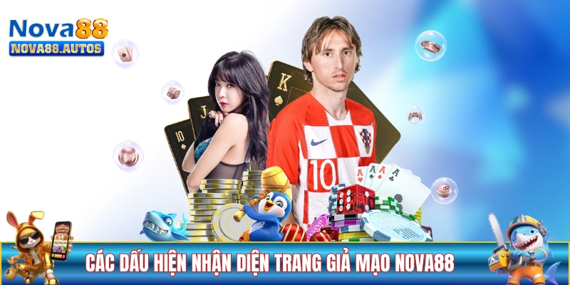 Các dấu hiệu nhận diện trang giả mạo NOVA88