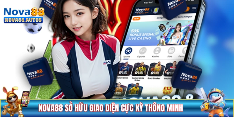 NOVA88 sở hữu giao diện cực kỳ thông minh
