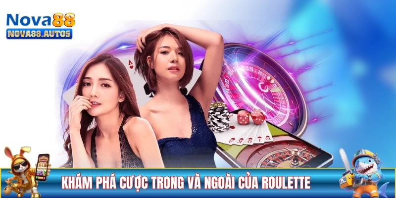 Khám phá cược trong và ngoài của Roulette NOVA88
